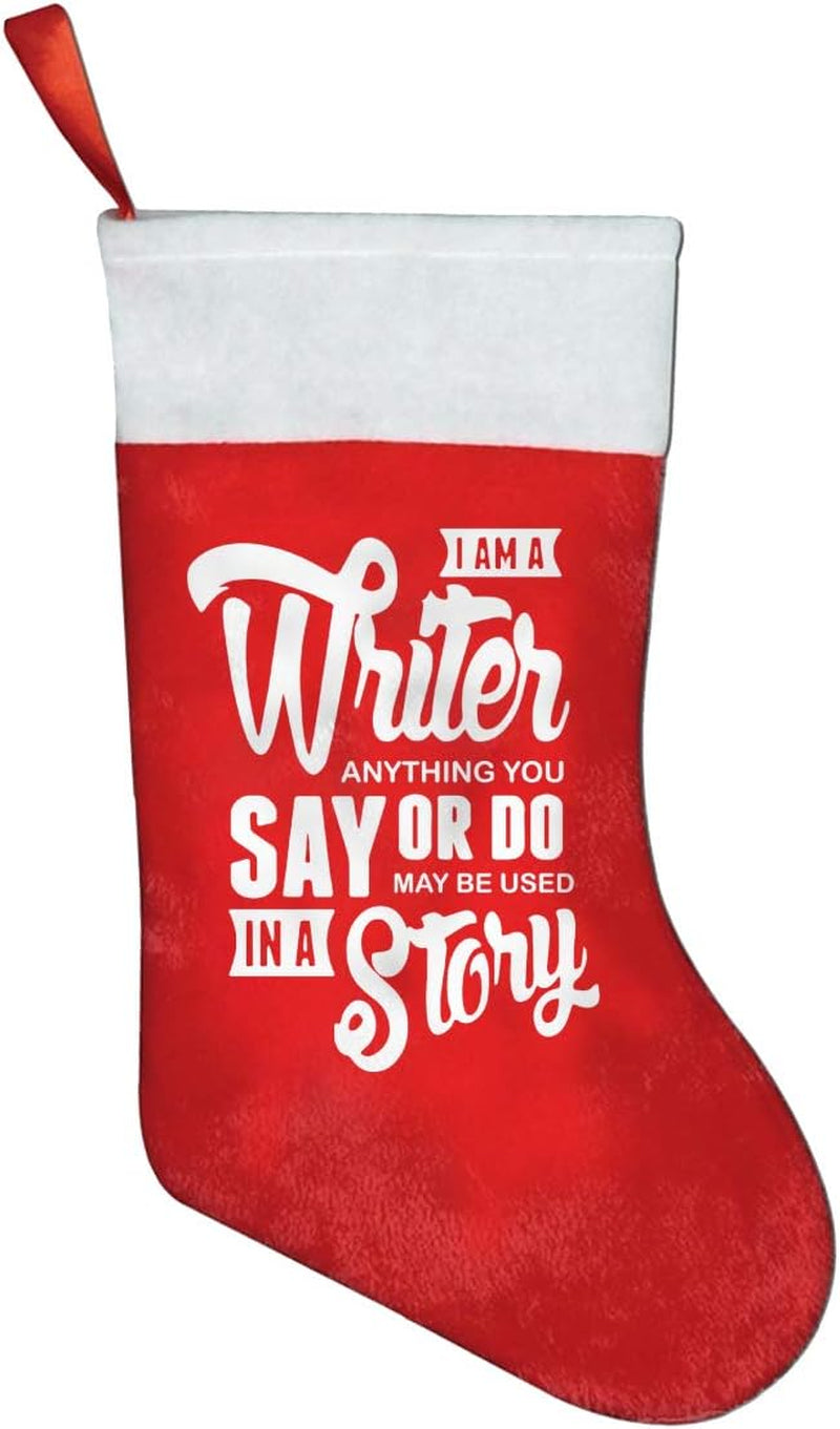 I Am a Writer Anything You Say or Do May Be Used in a Story Christmas Stockings Santa Claus Gift Bag Holiday Decorations Party Ornaments Home & Kitchen Seasonal Décor Stockings Stockings & Holders