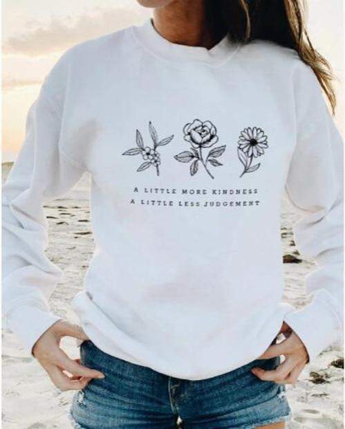 A Little More Kindness A Little Less Judgement Sweatshirt