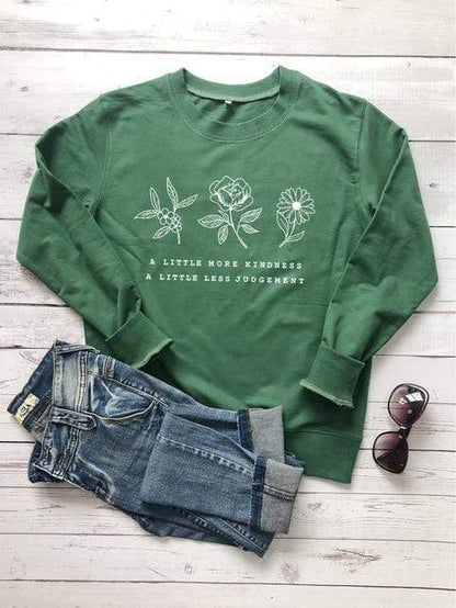 A Little More Kindness A Little Less Judgement Sweatshirt