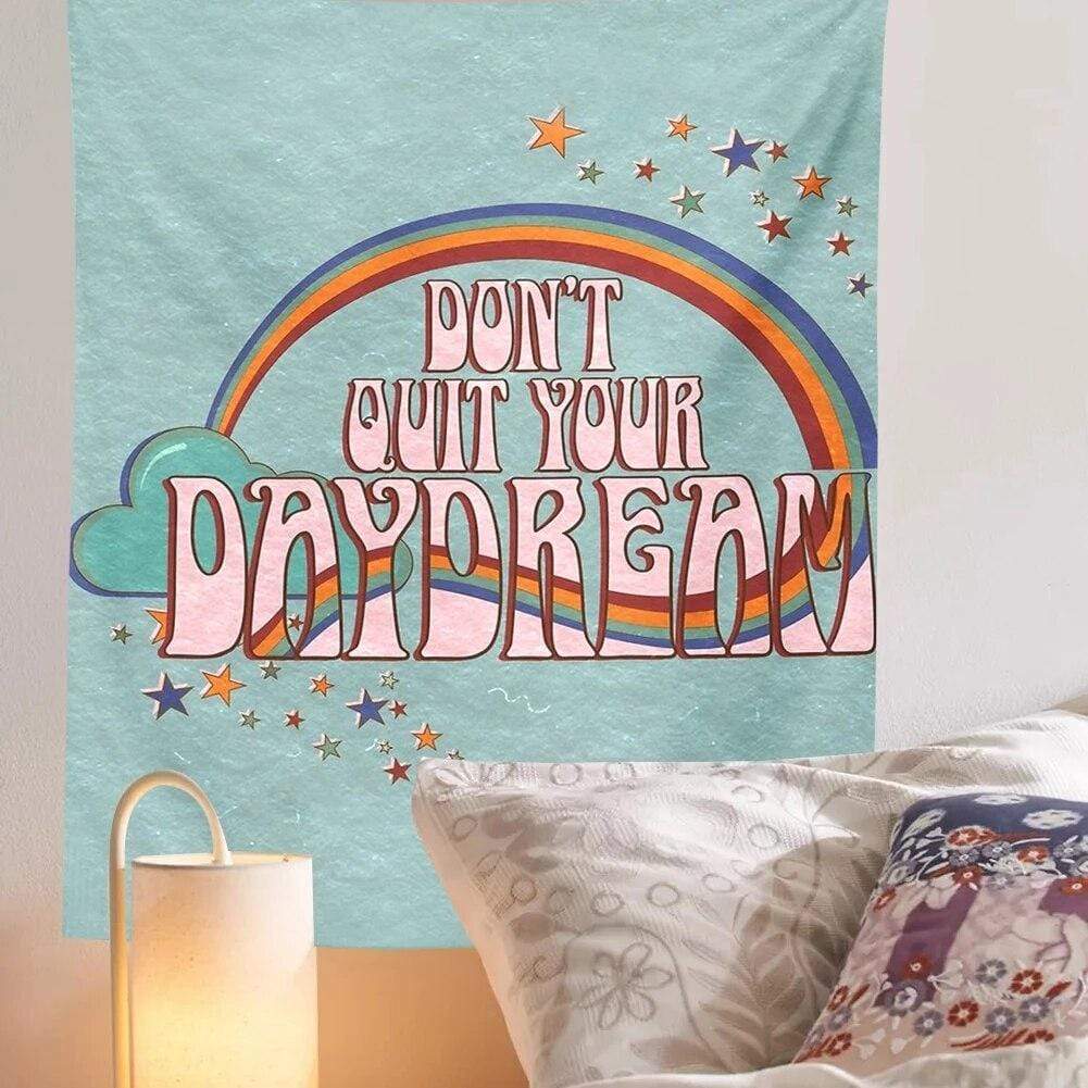 Don't Quit Your Daydream Tapestry