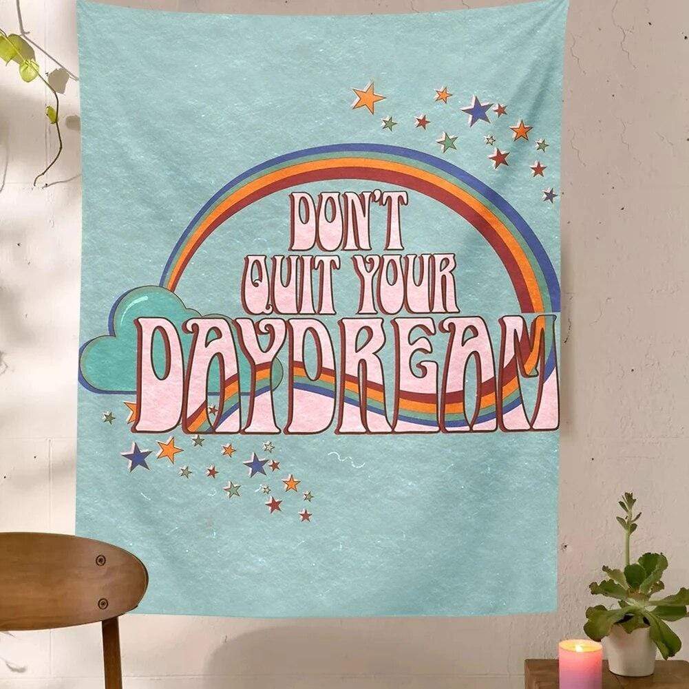 Don't Quit Your Daydream Tapestry