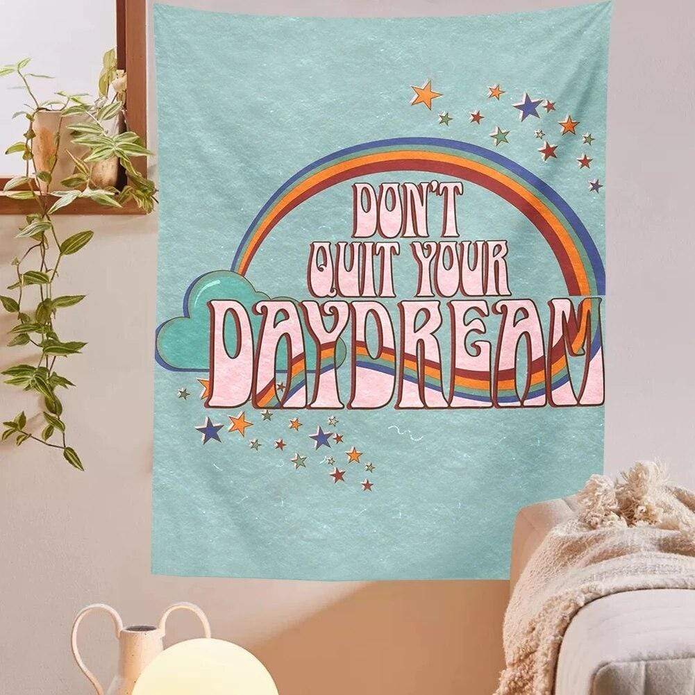 Don't Quit Your Daydream Tapestry