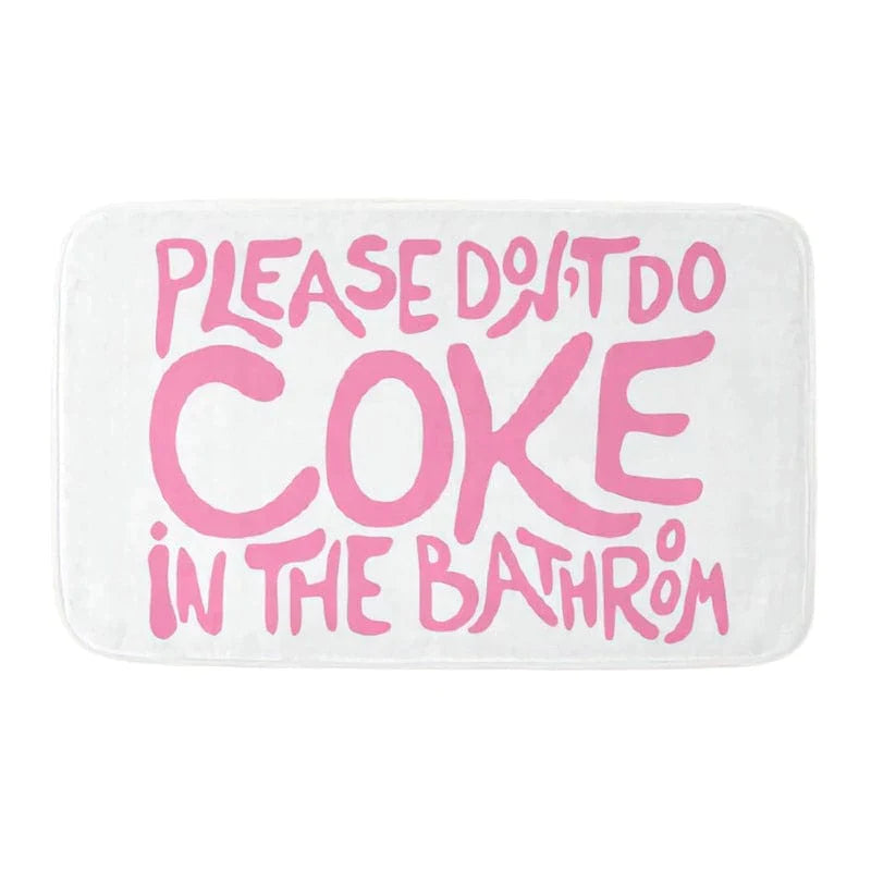 Please Don't Do Coke in the Bathroom Bath Mat