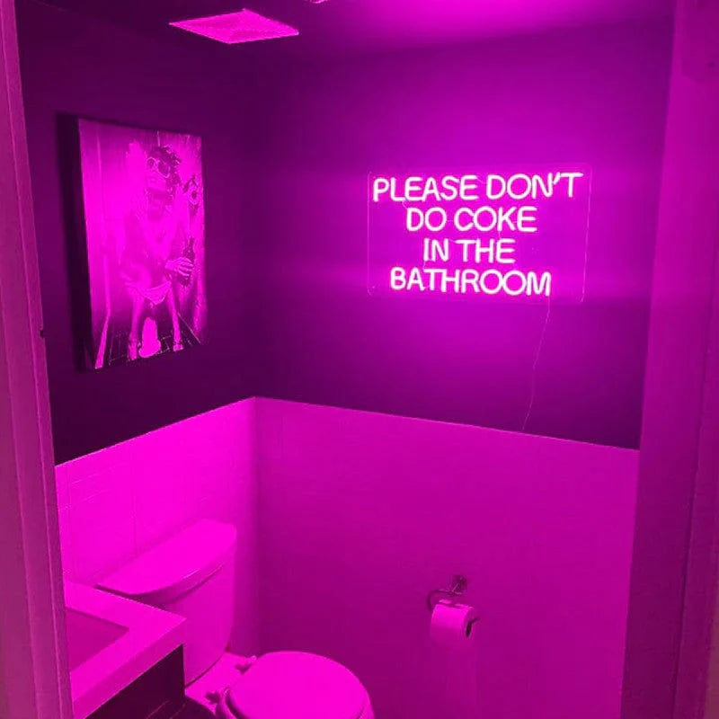 Please Don't Do Coke in the Bathroom Neon Sign