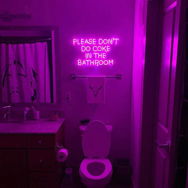 Please Don't Do Coke in the Bathroom Neon Sign