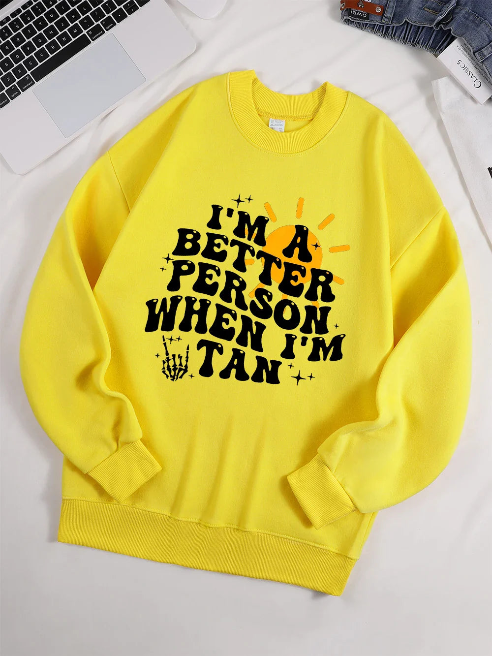 I Am A Better Person When I Am Tan Sweatshirt