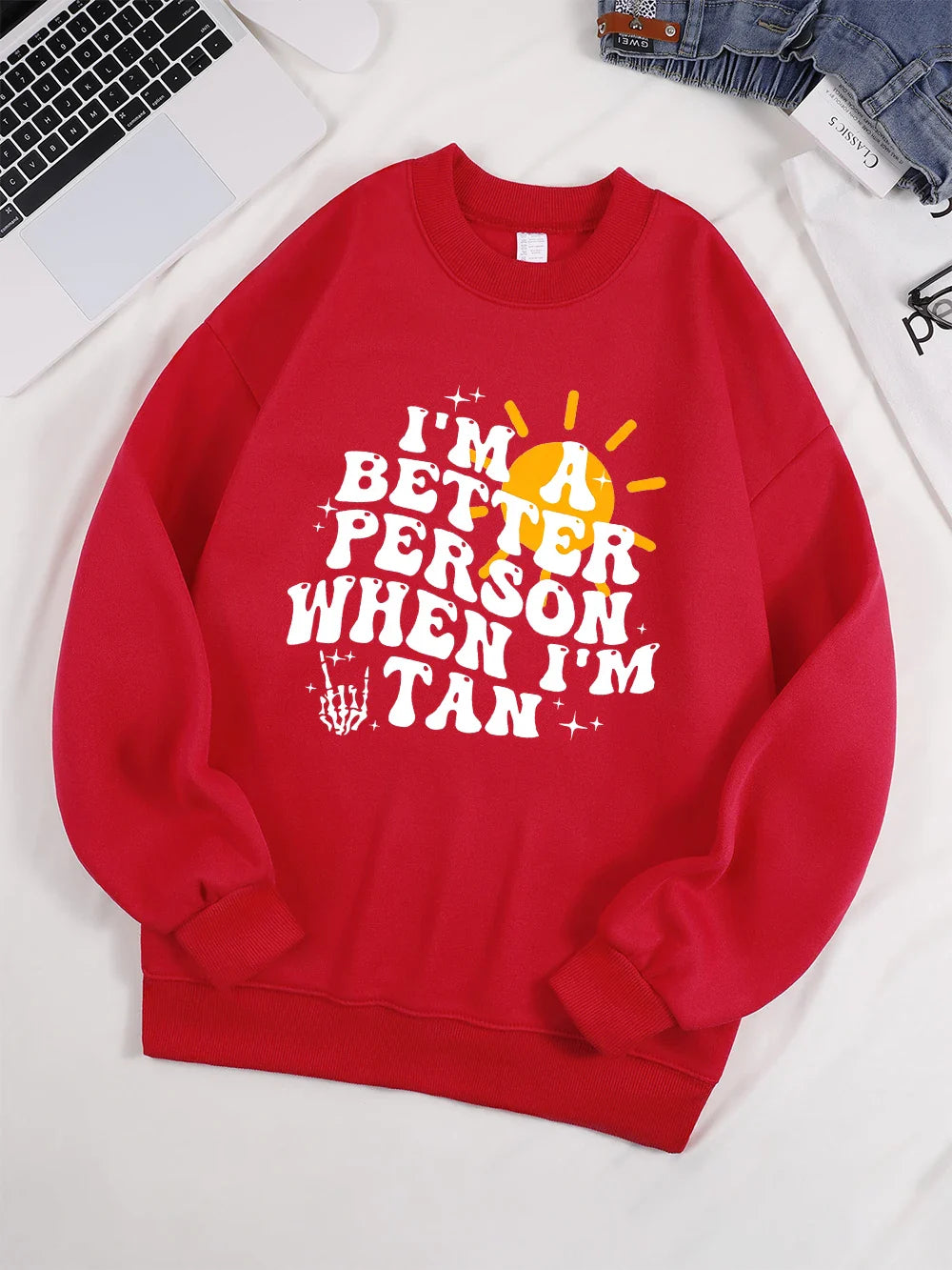 I Am A Better Person When I Am Tan Sweatshirt