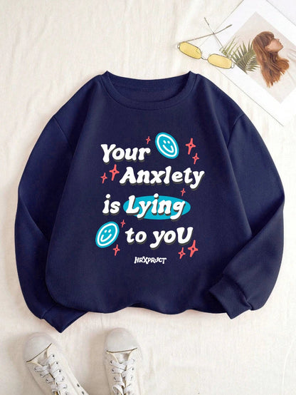 Your Anxlety Is Lying To You Sweatshirt