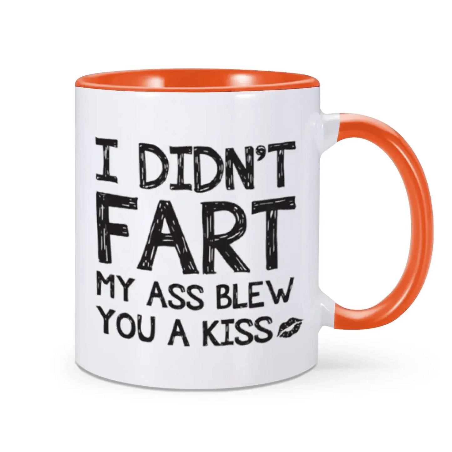 I Didn't Fart I Blew You A Kiss Coffee Mug