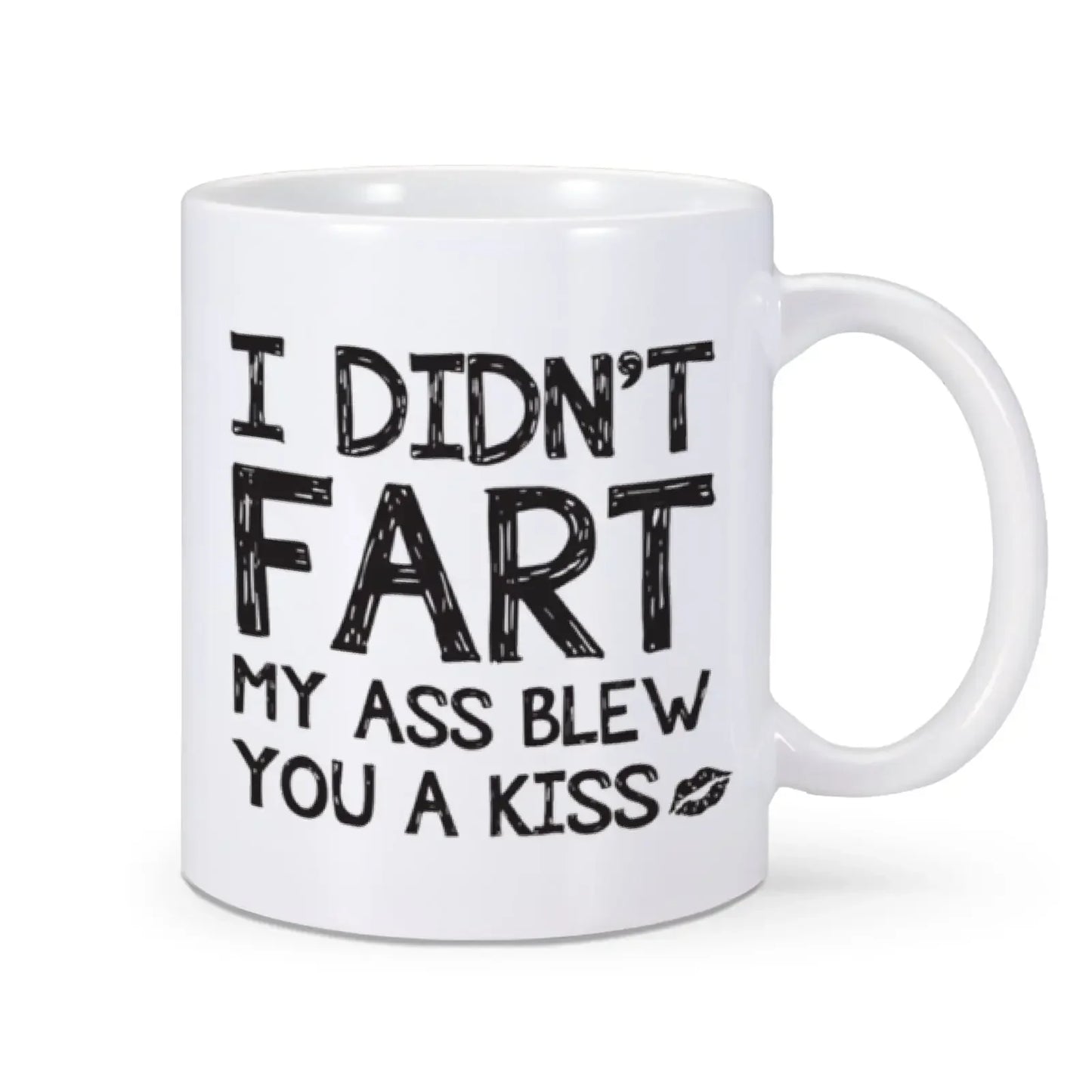 I Didn't Fart I Blew You A Kiss Coffee Mug