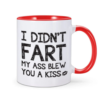 I Didn't Fart I Blew You A Kiss Coffee Mug