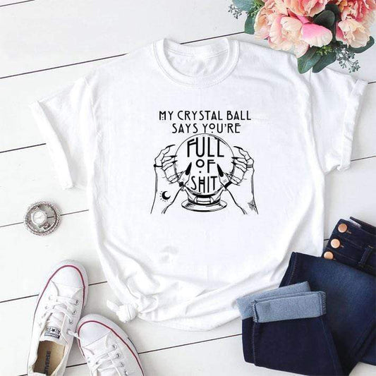 Unisex My Crystal Ball Says You’re Full Of Shit Tee